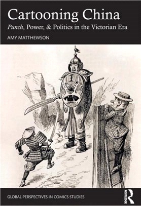 Cartooning China：Punch, Power, & Politics in the Victorian Era