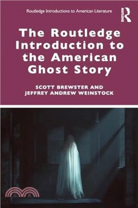 The Routledge Introduction to the American Ghost Story