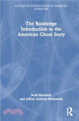 The Routledge Introduction to the American Ghost Story