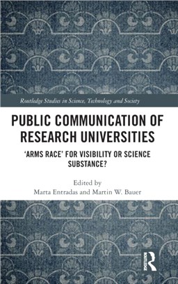 Public Communication of Research Universities：'Arms Race' for Visibility or Science Substance?