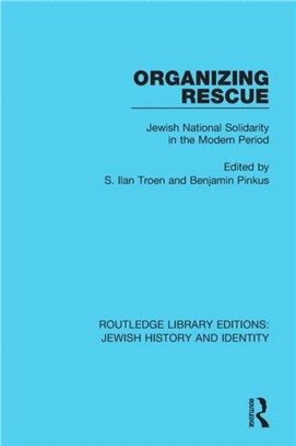 Organizing Rescue：Jewish National Solidarity in the Modern Period