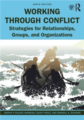 Working Through Conflict：Strategies for Relationships, Groups, and Organizations