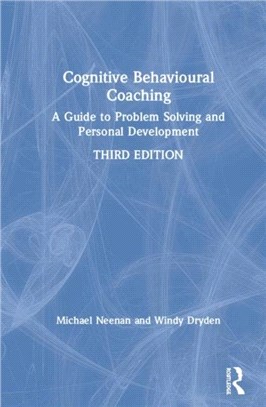 Cognitive Behavioural Coaching：A Guide to Problem Solving and Personal Development