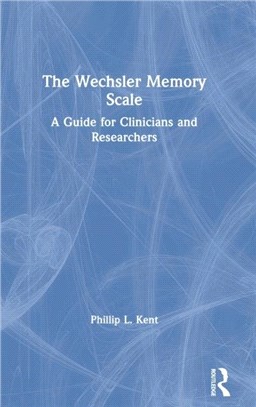 The Wechsler Memory Scale：A Guide for Clinicians and Researchers