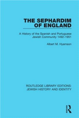 The Sephardim of England：A History of the Spanish and Portuguese Jewish Community 1492-1951