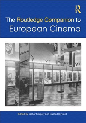 The Routledge Companion to European Cinema