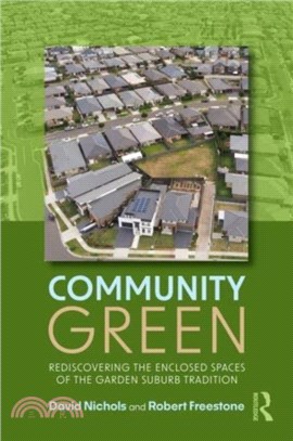 Community Green：Rediscovering the Enclosed Spaces of the Garden Suburb Tradition