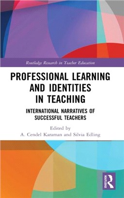 Professional Learning and Identities in Teaching：International Narratives of Successful Teachers