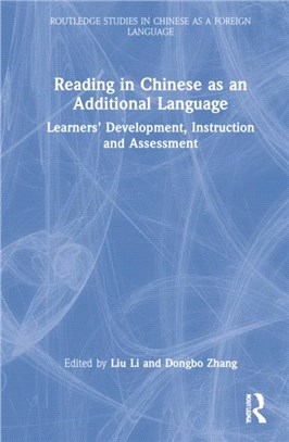 Reading in Chinese as an Additional Language：Learners' Development, Instruction, and Assessment