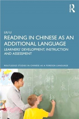 Reading in Chinese as an Additional Language：Learners' Development, Instruction, and Assessment