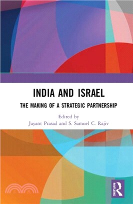 India and Israel：The Making of a Strategic Partnership