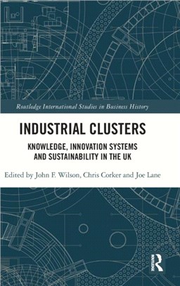 Industrial Clusters：Knowledge, Innovation Systems and Sustainability in the UK