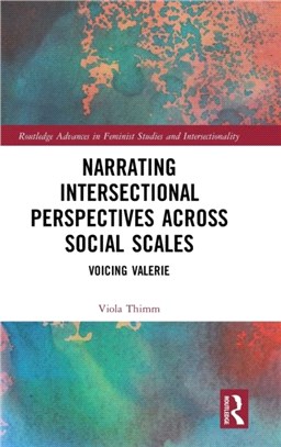 Narrating Intersectional Perspectives Across Social Scales：Voicing Valerie