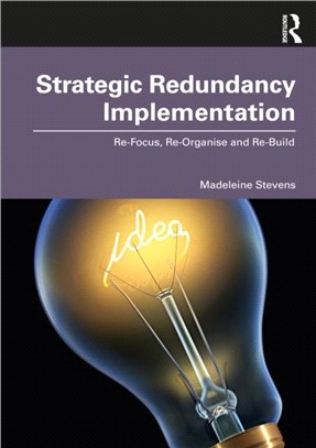 Strategic Redundancy Implementation：Re-Focus, Re-Organise and Re-Build