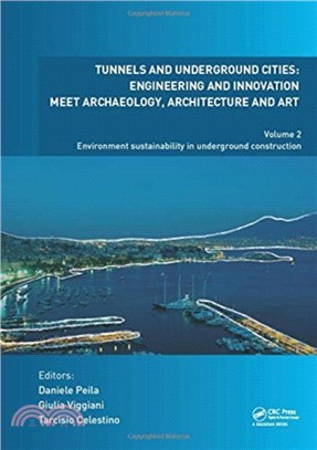 Tunnels and Underground Cities: Engineering and Innovation Meet Archaeology, Architecture and Art：Volume 2: Environment Sustainability in Underground Construction