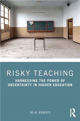 Risky Teaching：Harnessing the Power of Uncertainty in Higher Education