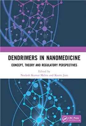 Dendrimers as Nanomedicine: Concept, Theory and Regulatory Perspectives