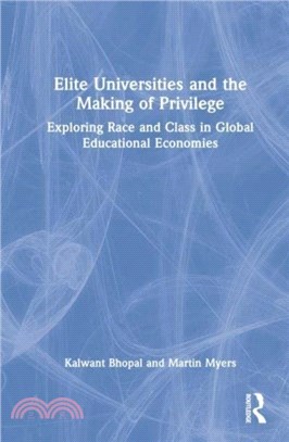 Elite Universities and the Making of Privilege：Exploring Race and Class in Global Educational Economies