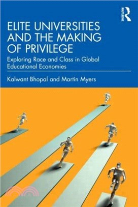 Elite Universities and the Making of Privilege：Exploring Race and Class in Global Educational Economies