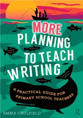 More Planning to Teach Writing：A Practical Guide for Primary School Teachers