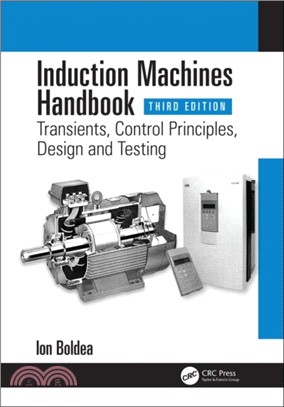 Induction Machines Handbook：Transients, Control Principles, Design and Testing