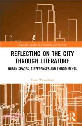 Reflecting on the City Through Literature：Urban Spaces, Differences and Embodiments