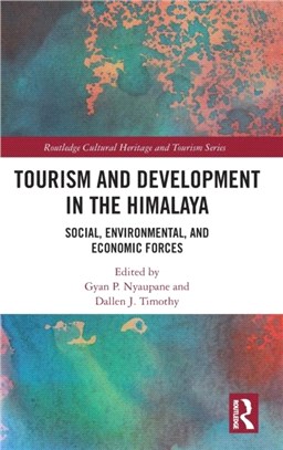 Tourism and Development in the Himalaya：Social, Environmental and Economic Forces