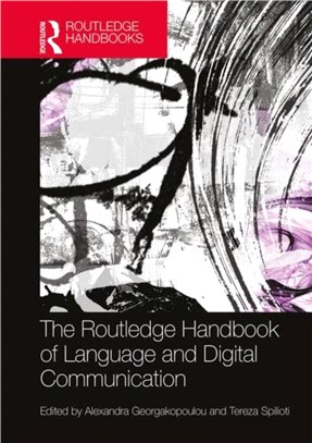 The Routledge Handbook of Language and Digital Communication