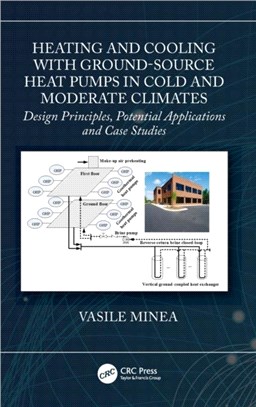 Heating and Cooling with Ground-Source Heat Pumps in Cold and Moderate Climates：Design Principles, Potential Applications and Case Studies