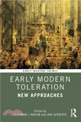 Early Modern Toleration：New Approaches