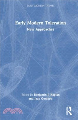 Early Modern Toleration：New Approaches