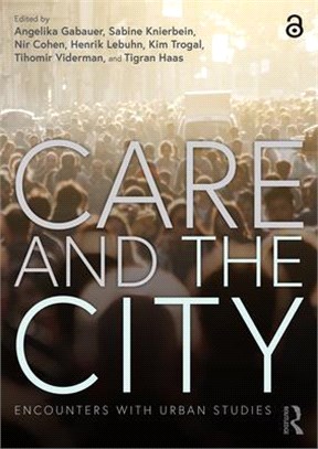 Care and the City: A New Paradigm for Urban Spaces