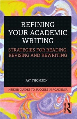 Refining Your Academic Writing：Strategies for Reading, Revising and Rewriting