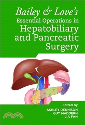 Bailey & Love's Essential Operations in Hepatobiliary and Pancreatic Surgery