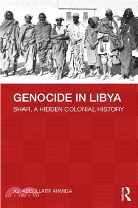 Genocide in Libya：Shar, a Hidden Colonial History