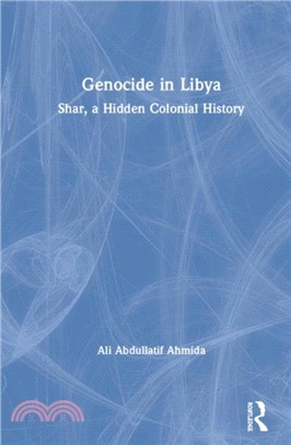 Genocide in Libya：Shar, a Hidden Colonial History