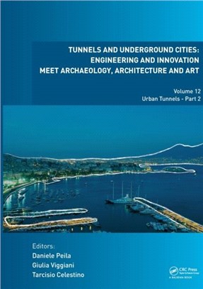 Tunnels and Underground Cities: Engineering and Innovation Meet Archaeology, Architecture and Art：Volume 12: Urban Tunnels - Part 2