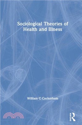 Sociological Theories of Health and Illness