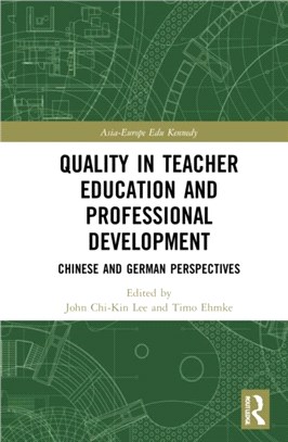 Quality in Teacher Education and Professional Development：Chinese and German Perspectives