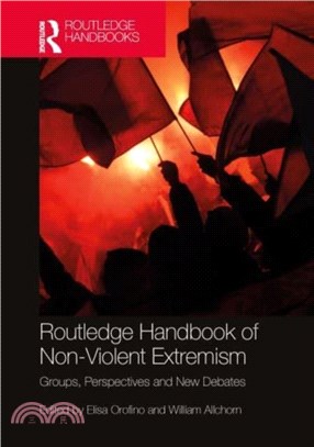 Routledge Handbook of Non-Violent Extremism：Groups, Perspectives and New Debates