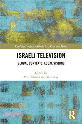 Israeli Television：Global Contexts, Local Visions