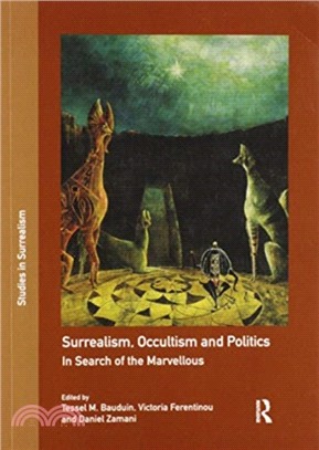 Surrealism, Occultism and Politics：In Search of the Marvellous