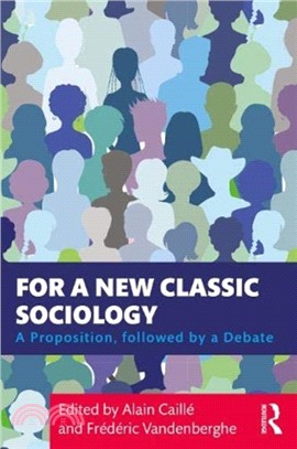 For a New Classic Sociology：A Proposition, followed by a Debate