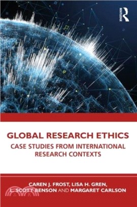 Global Research Ethics：Case Studies from International Research Contexts