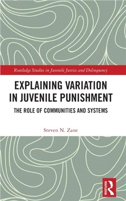 Explaining Variation in Juvenile Punishment：The Role of Communities and Systems