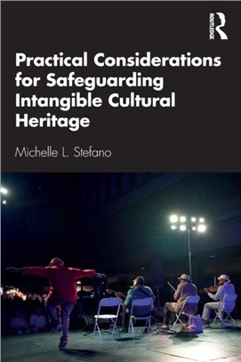 Practical Considerations for Safeguarding Intangible Cultural Heritage