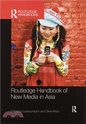 Routledge Handbook of New Media in Asia