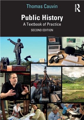 Public History：A Textbook of Practice