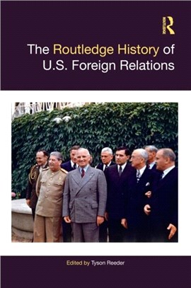 The Routledge History of U.S. Foreign Relations