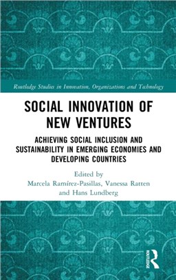 Social Innovation of New Ventures：Achieving Social Inclusion and Sustainability in Emerging Economies and Developing Countries